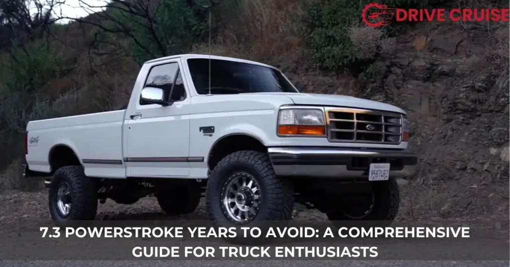 Top 7.3 Powerstroke Years To Avoid A Diesel Truck Guide Drive Cruise