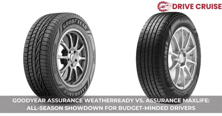 goodyear assurance weatherready vs goodyear assurance maxlife