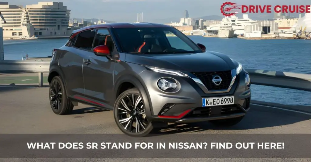 Explained What Does SR Stand For In Nissan Models Drive Cruise explained-what-does-sr-stand-for-in-nissan-models-drive-cruise