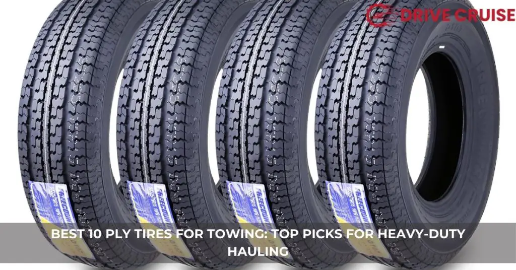 best 10 ply tires for towing