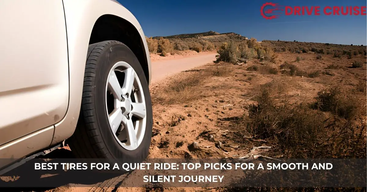 best tires for a quiet ride