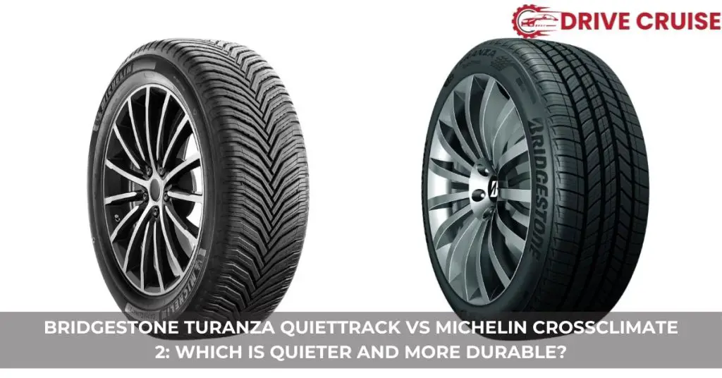 bridgestone turanza quiettrack vs michelin crossclimate 2