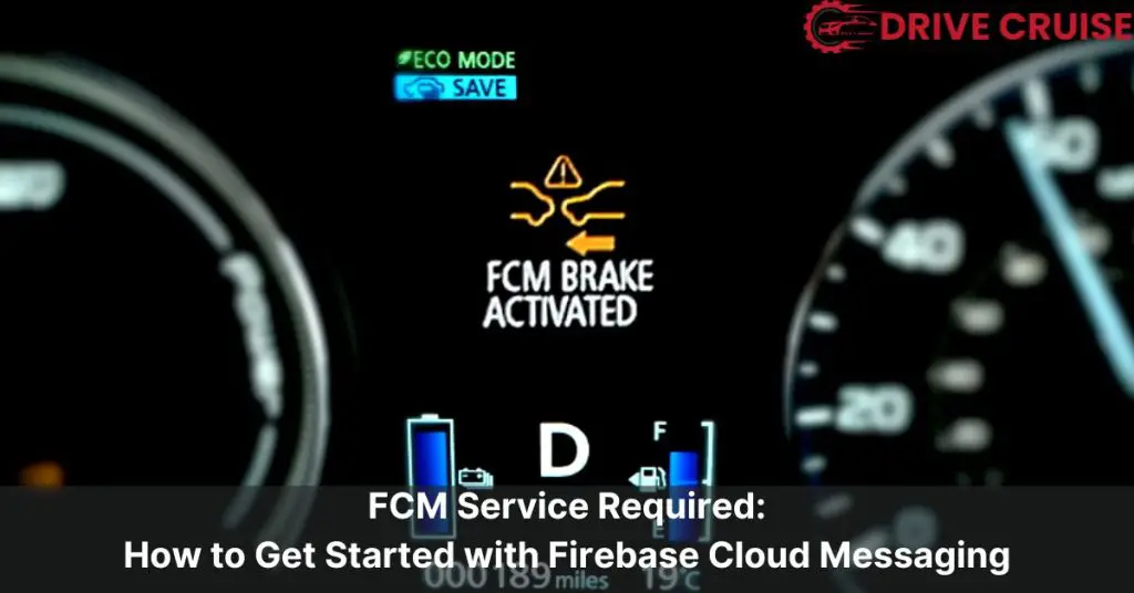 fcm service required