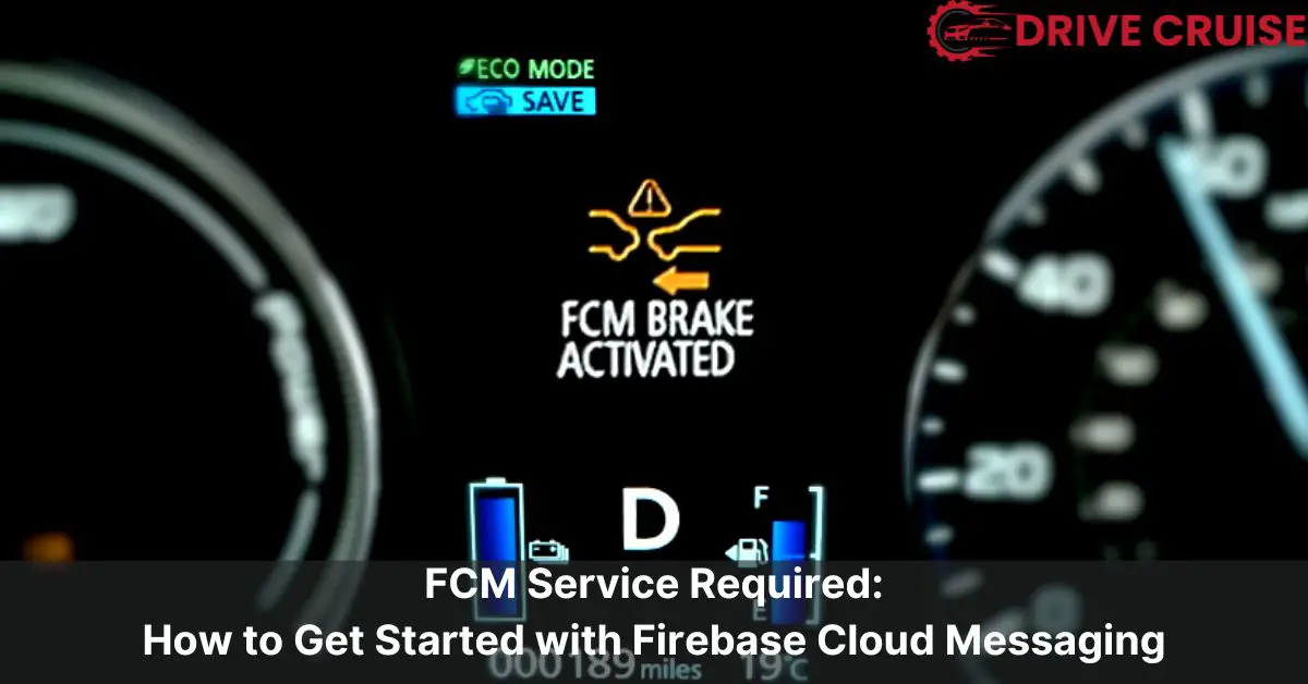 fcm service required