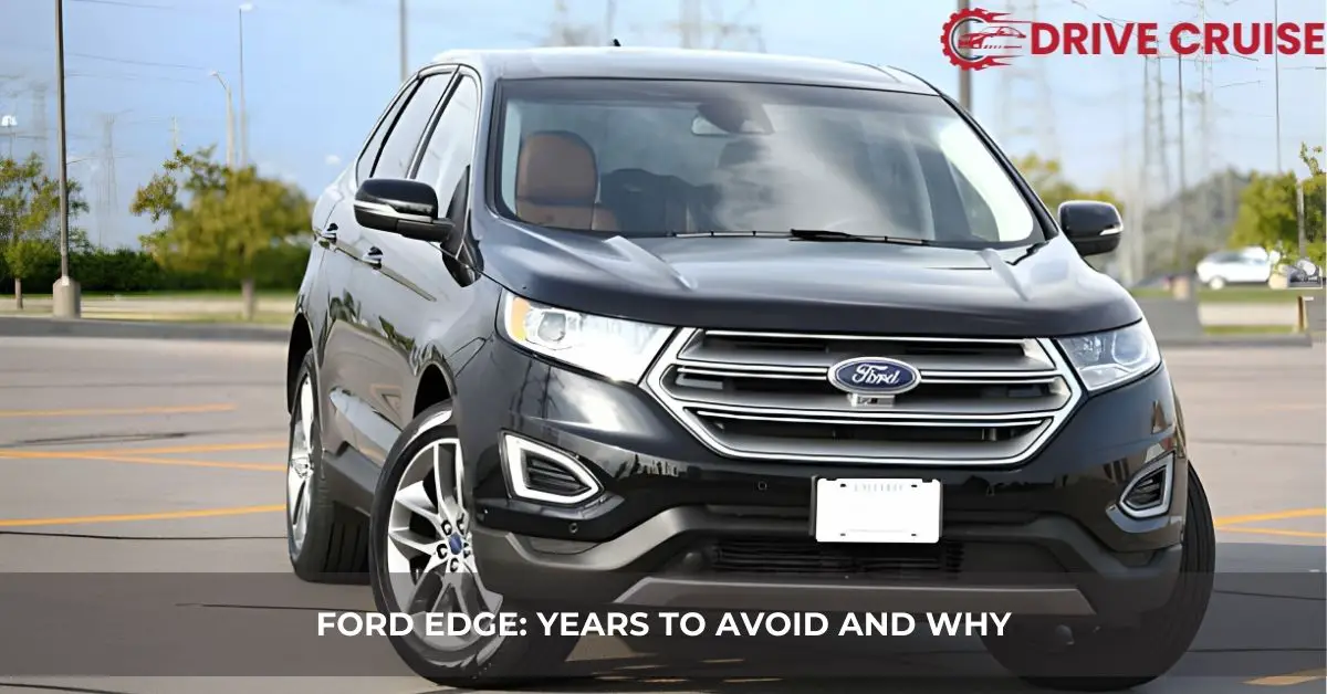 ford edge years to avoid
