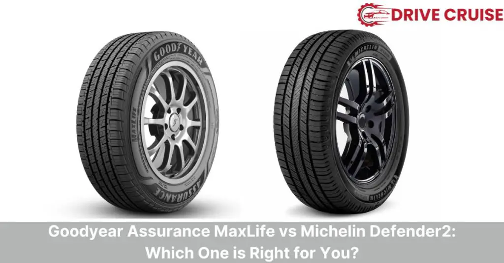 goodyear assurance maxlife vs michelin defender2