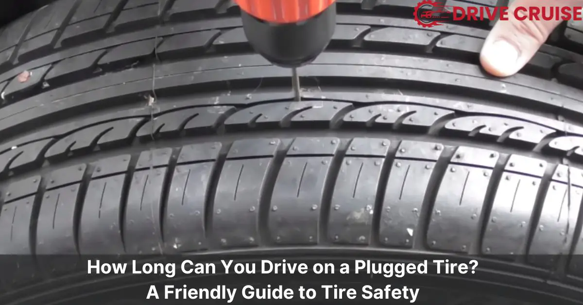 how long can you drive on a plugged tire