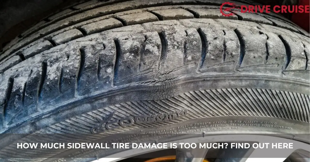 how much sidewall tire damage is too much