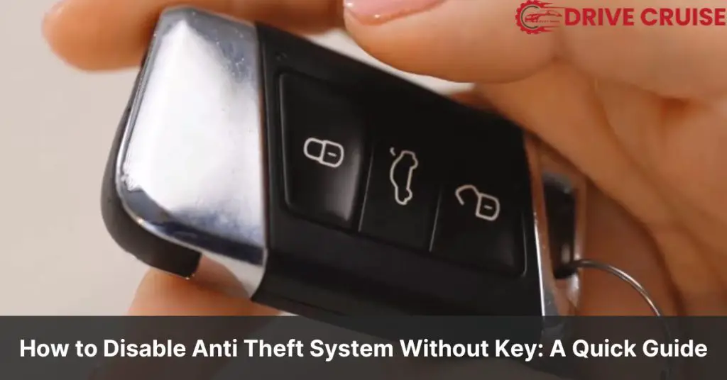 how to disable anti theft system without key