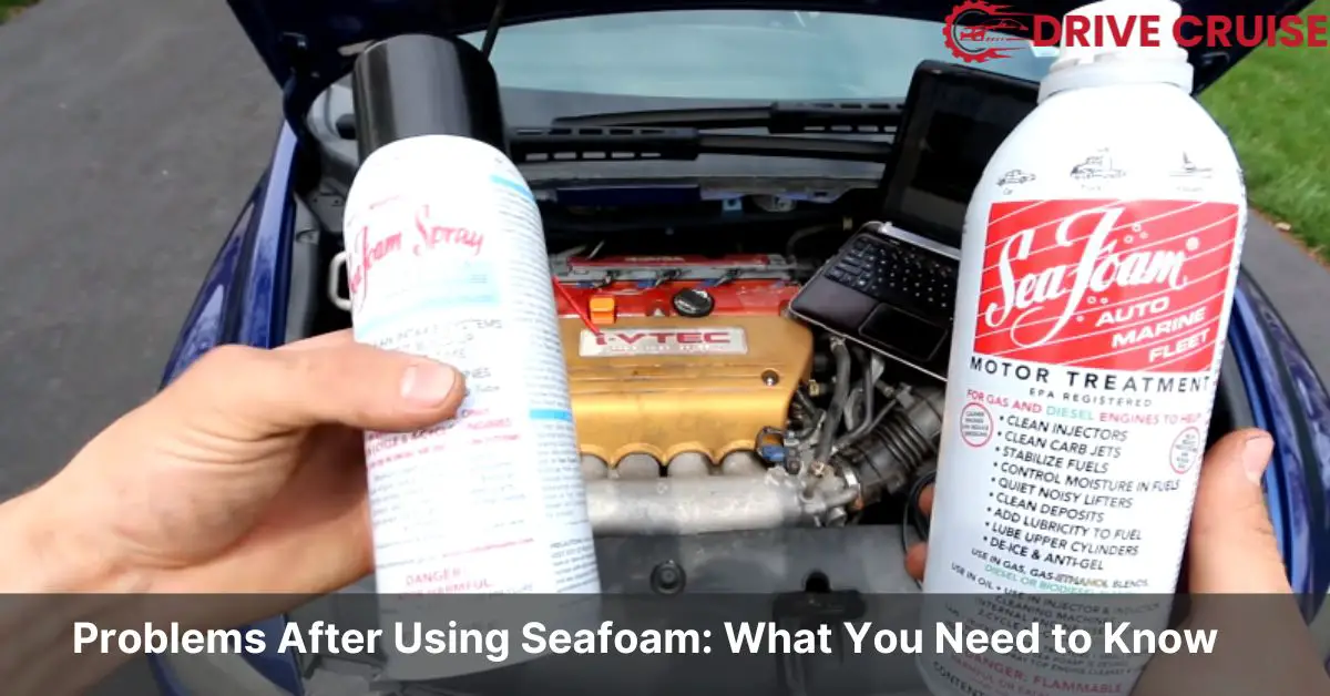 problems after using seafoam