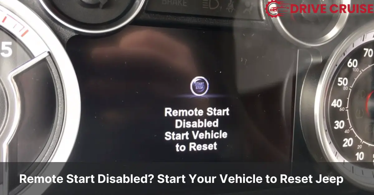 remote start disabled start vehicle to reset jeep