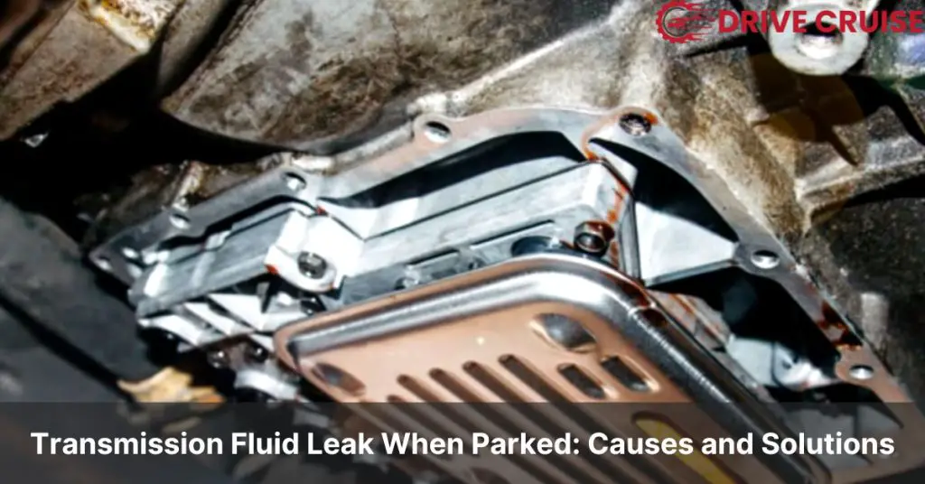 transmission fluid leak when parked