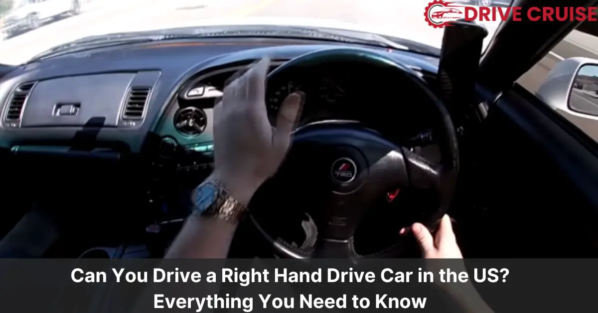 can you drive a right hand drive car in us