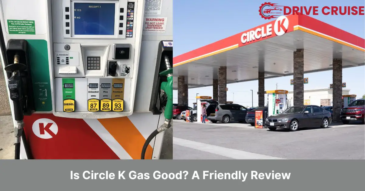 is circle k gas good